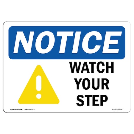 Signmission OSHA Sign, Watch Your Step W/, 18in X 12in Aluminum, 12" W, 18" L, Landscape, OS-NS-A-1218-L-18967 OS-NS-A-1218-L-18967